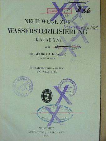 Dr. Georg A. Krause - Neue wege zur Wassersterilisierung [antikvár]