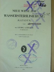 Dr. Georg A. Krause - Neue wege zur Wassersterilisierung [antikvár]