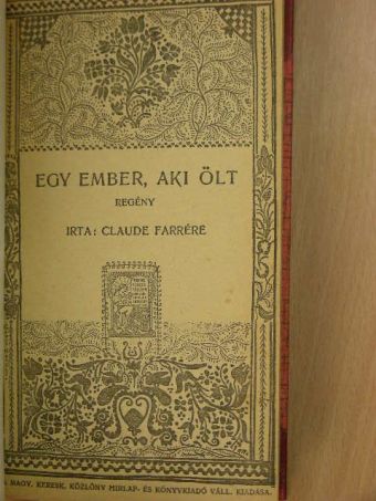 Claude Farrére - Egy ember, aki ölt [antikvár]