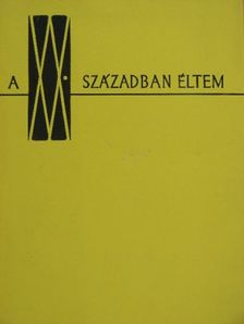 Benamy Sándor - A XX. században éltem [antikvár]