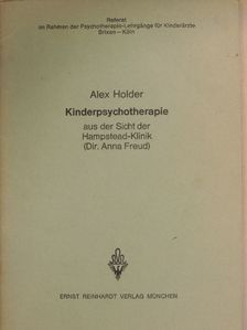 Alex Holder - Kinderpsychotherapie aus der Sicht der Hampstead-Klinik (Dir. Anna Freud) [antikvár]