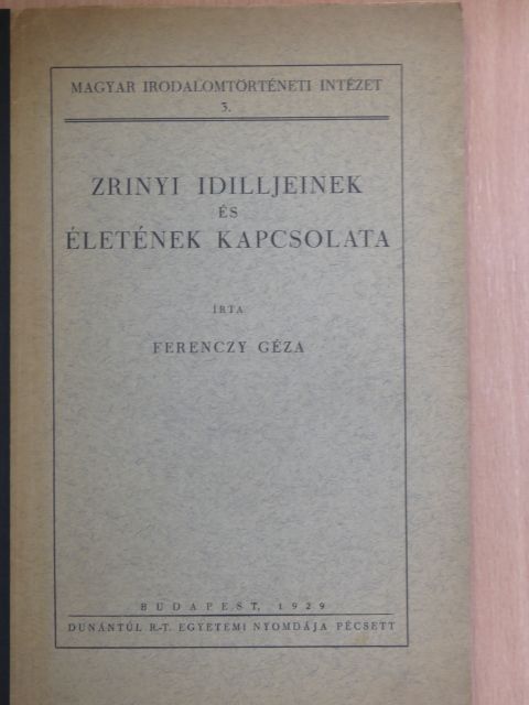 Ferenczy Géza - Zrinyi idilljeinek és életének kapcsolata [antikvár]