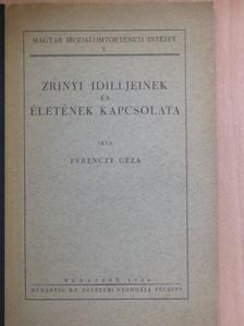 Ferenczy Géza - Zrinyi idilljeinek és életének kapcsolata [antikvár]