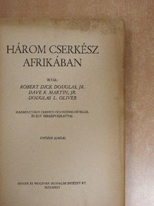 Douglas L. Oliver - Három cserkész Afrikában [antikvár]