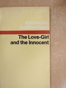 Alexander Solzhenitsyn - The Love Girl and the Innocent [antikvár]
