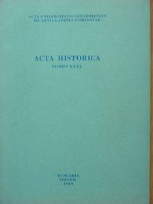 Acta Historica Tomus XXVI. [antikvár]