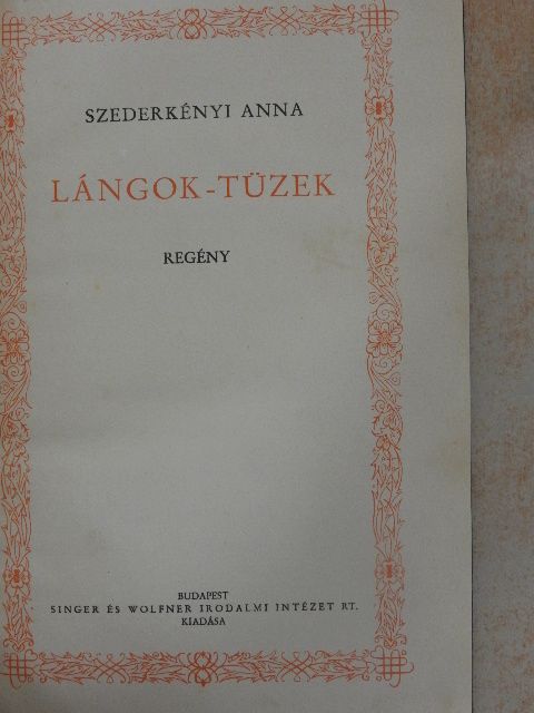 Szederkényi Anna - Lángok-tüzek [antikvár]