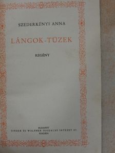 Szederkényi Anna - Lángok-tüzek [antikvár]
