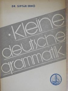 Dr. Siptár Ernő - Kleine deutsche grammatik [antikvár]