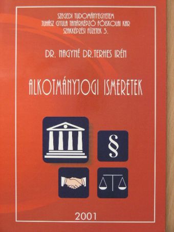 Dr. Nagyné Dr. Terhes Irén - Alkotmányjogi ismeretek [antikvár]