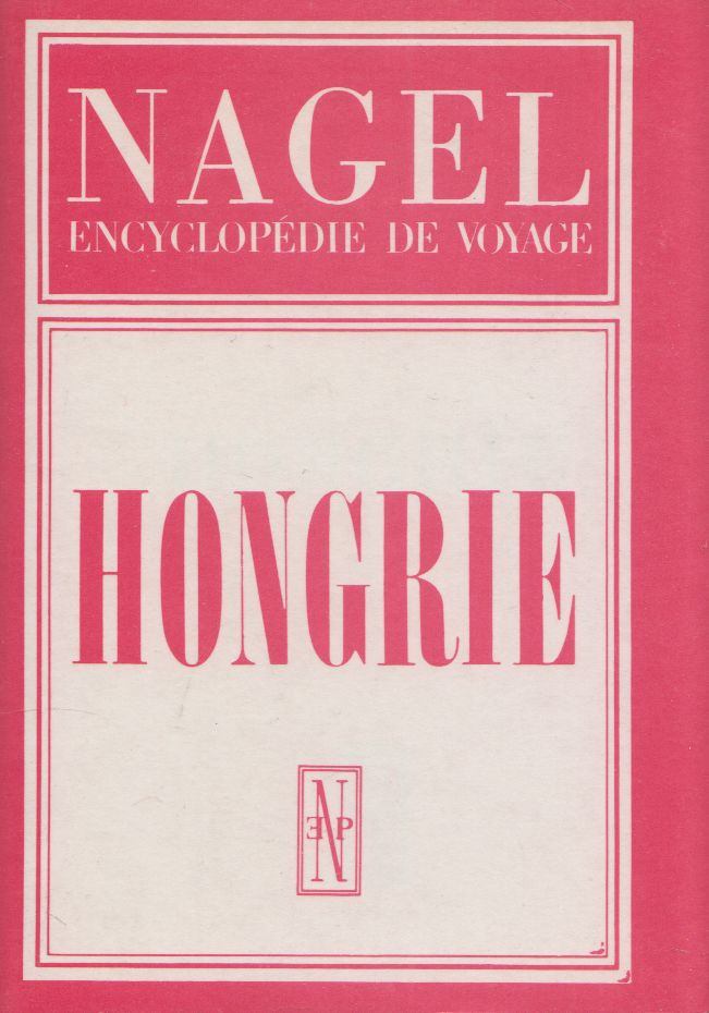Nagel encyclopédie de voyage Hongrie [antikvár]