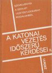 SZABÓ SÁNDOR - A katonai vezetés időszerű kérdései II. [antikvár]