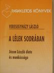 Veresegyházy László - A Lélek sodrában [antikvár]