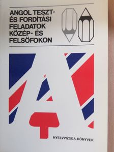 Katona Lucia - Angol teszt- és fordítási feladatok közép- és felsőfokon [antikvár]