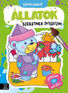 Szilvásy András - Bűvös kifestő. Állatok szeretnek dolgozni