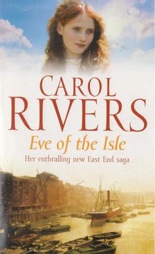 Carol Rivers - Eve of the Isle [antikvár]