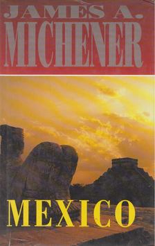 James A. Michener - Mexico [antikvár]