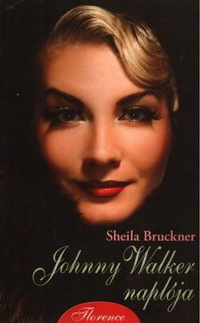 BRUCKNER, SHEILA - Johnny Walker naplója [antikvár]