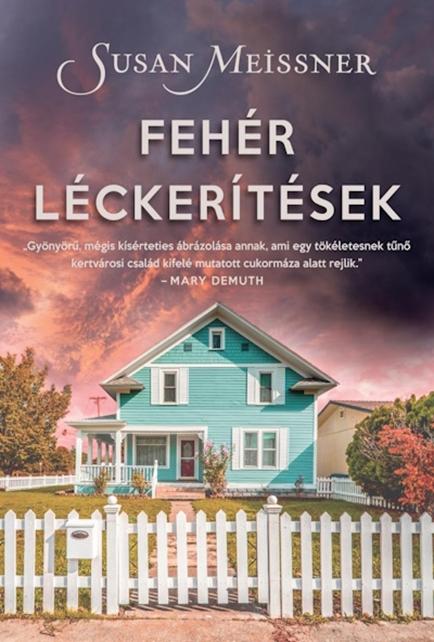 SUSAN MEISSNER - Fehér léckerítések