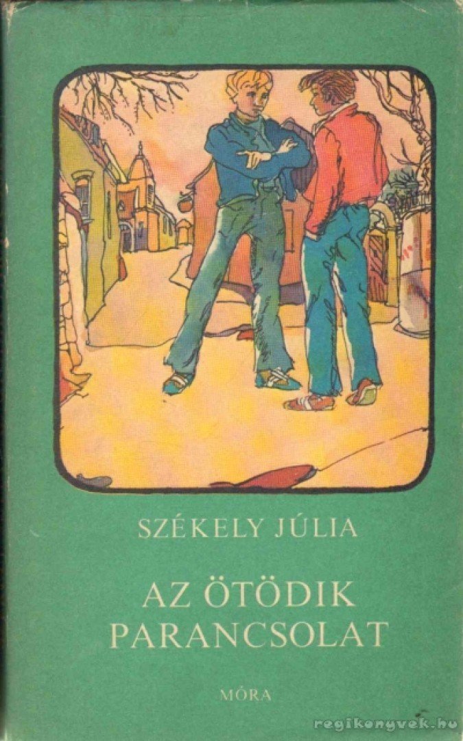 SZÉKELY JÚLIA - Az ötödik parancsolat [antikvár]