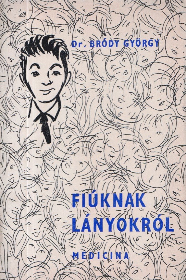 Dr. Bródy György - Fiúknak lányokról [antikvár]