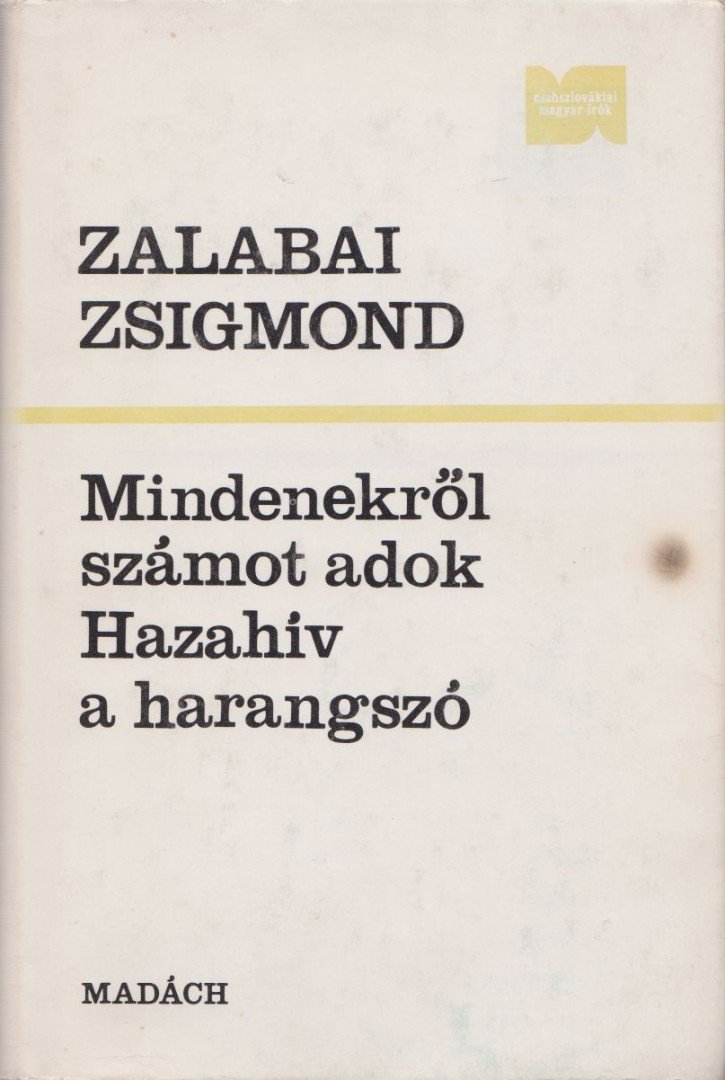ZALABAI ZSIGMOND - Mindenekről számot adok / Hazahív a harangszó [antikvár]