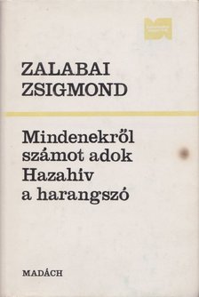 ZALABAI ZSIGMOND - Mindenekről számot adok / Hazahív a harangszó [antikvár]
