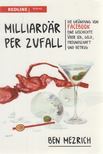 Ben Mezrich - Milliardär per Zufall [antikvár]