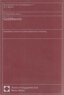 Dr. Dieter Bender, Dr. Dieter Cassel, Dr. Friedrich Haffner, Dr. Karl-Hans Hartwig, Dr. Dietmar Kath, Dr. Jürgen Siebke, Dr. H. Jörg Thieme, Vollmer, Uwe, Willms, Mandfred - Geldtheorie [antikvár]
