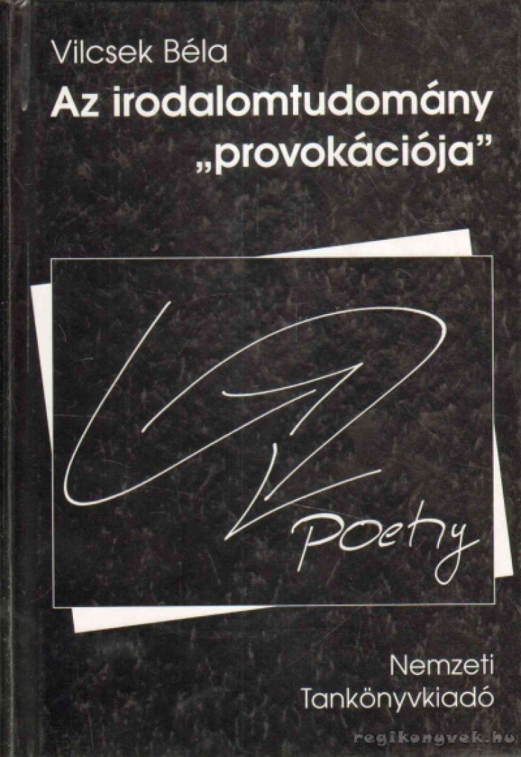 Vilcsek Béla - Az irodalomtudomány ''provokációja'' [antikvár]