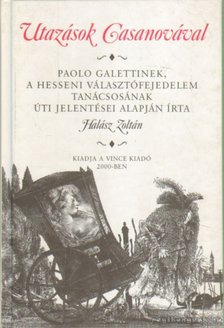 Halász Zoltán - Utazások Casanovával [antikvár]