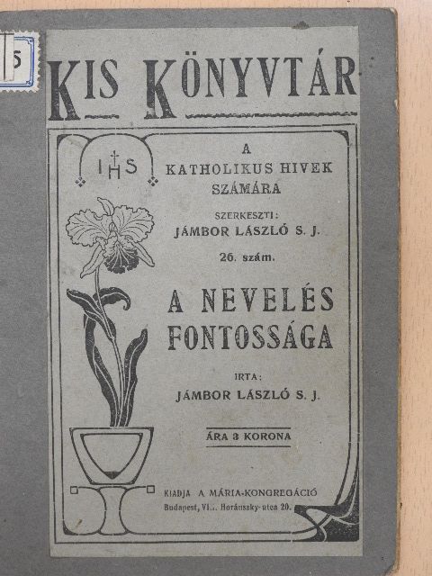 Jámbor László - A nevelés fontossága [antikvár]
