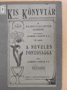 Jámbor László - A nevelés fontossága [antikvár]