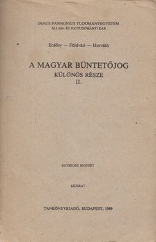 Horváth Tibor, Földvári József, Erdősy Emil - A magyar büntetőjog [antikvár]