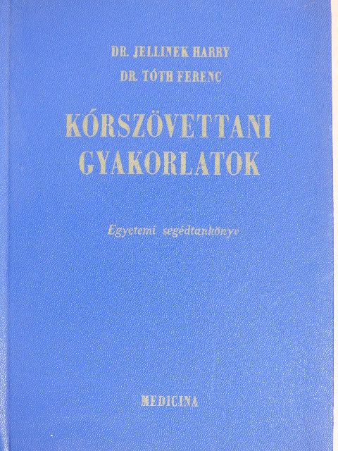 Dr. Jellinek Harry - Kórszövettani gyakorlatok [antikvár]