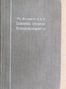 Professor Dr. Theodor Brugsch - Diätetik innerer Erkrankungen [antikvár]