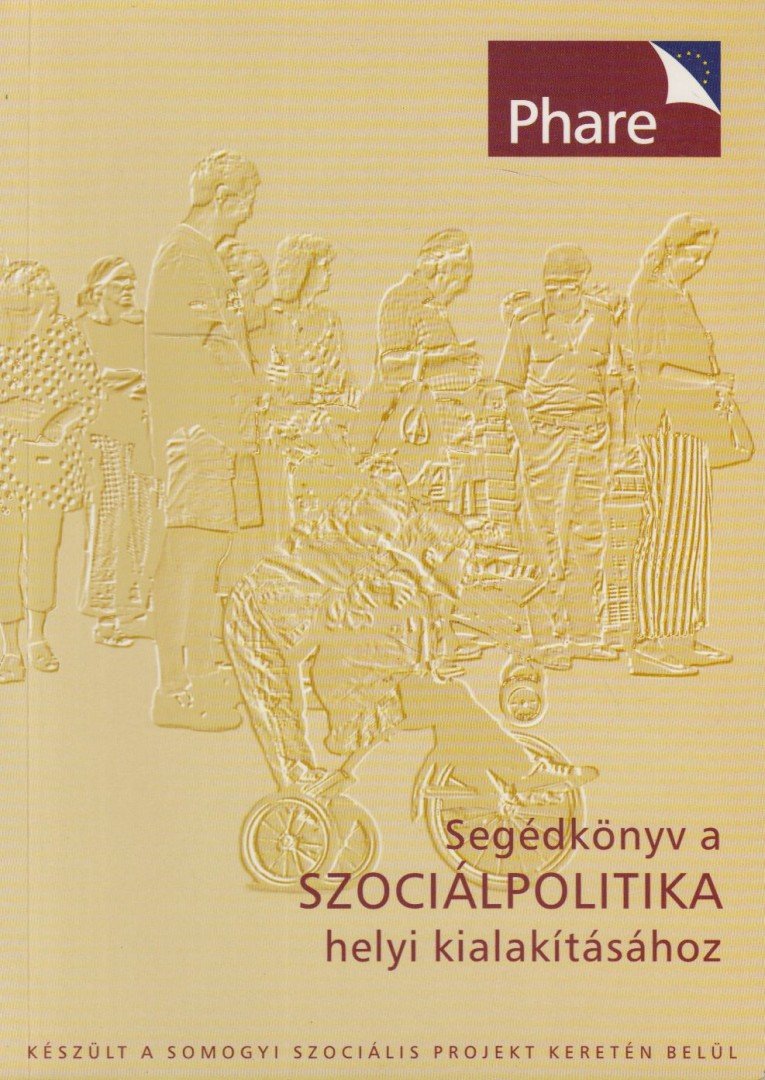 Zádori Zsolt (szerk.) - Segédkönyv a szociálpolitika helyi kialakításához [antikvár]