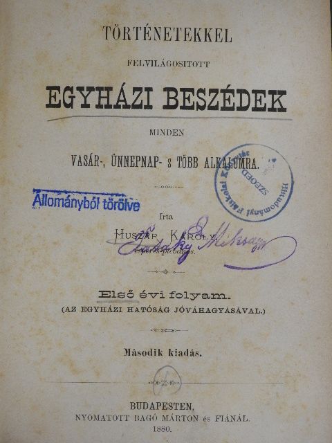Huszár Károly - Történetekkel felvilágositott Egyházi Beszédek minden vasár- és ünnepnap- s több alkalomra [antikvár]