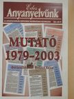 Édes Anyanyelvünk Mutató 1979-2003 [antikvár]