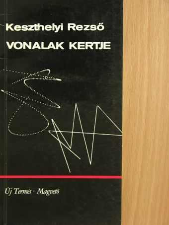 Keszthelyi Rezső - Vonalak kertje [antikvár]