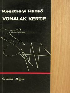 Keszthelyi Rezső - Vonalak kertje [antikvár]