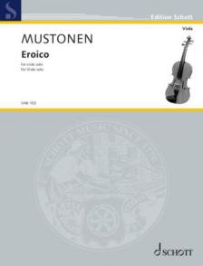MUSTONEN - EROICO FÜR VIOLA SOLO