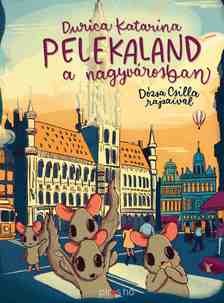 Durica Katarina - Pelekaland a nagyvárosban