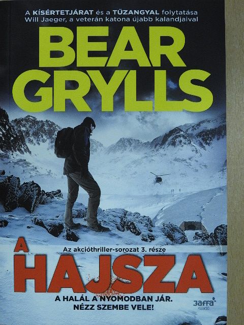 Bear Grylls - A hajsza [antikvár]