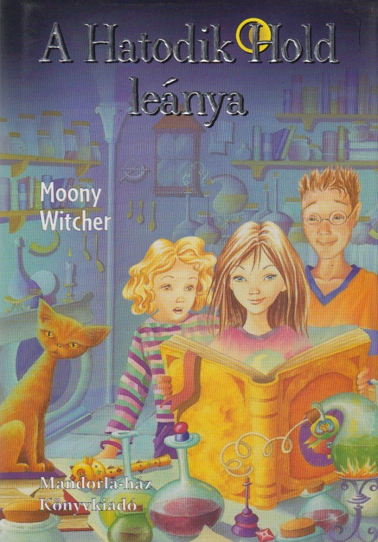 Moony Witcher - A ​Hatodik Hold leánya [antikvár]
