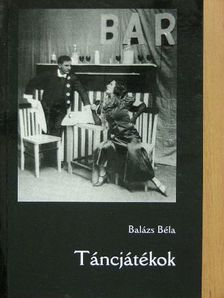 Balázs Béla - Táncjátékok [antikvár]