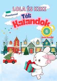 Kiki és Lola téli kalandok - 6 éves kortól