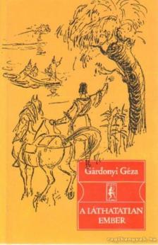 Gárdonyi Géza - A láthatatlan ember [antikvár]