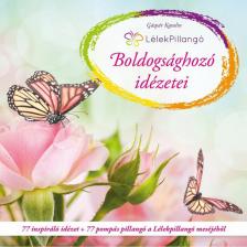 Gáspár Katalin - Lélekpillangó Boldogsághozó idézetei [antikvár]