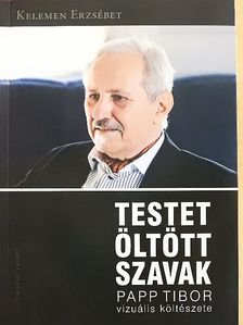 Kelemen Erzsébet - Testet öltött szavak [antikvár]